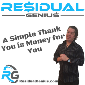 A Simple Thank You is Money for You - Zach Loescher Residual Genius