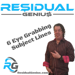 6 Eye Grabbing Subject Lines - Residual Genius - Zach Loescher