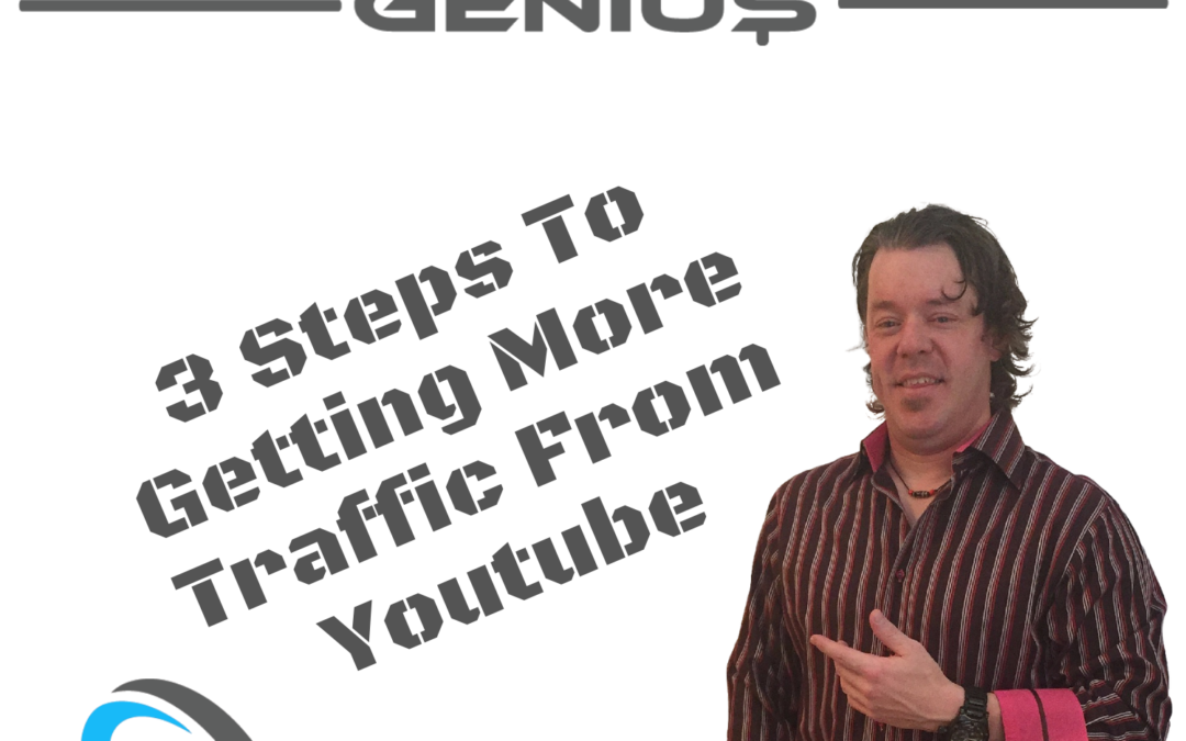 3 Steps To Getting More Traffic From Youtube